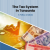 The Taxation System in Tanzania: A policy Analysis 2019
